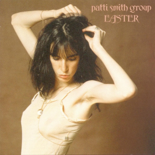 EASTER Patti Smith Group バランスのいいパンクのアルバム！ | K.T 